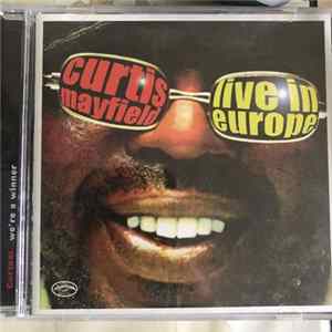 Curtis Mayfield - Live In Europe FLAC