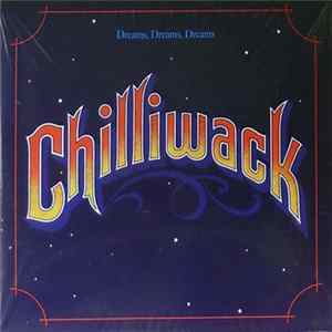 Chilliwack - Dreams, Dreams, Dreams FLAC
