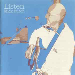 Mick Burch - Listen FLAC