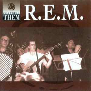 R.E.M. - Covering Them FLAC
