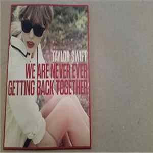 Taylor Swift - We Are Never Ever Getting Back Together FLAC