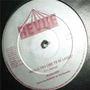In Crowd - Would You Like To Be Loved? FLAC