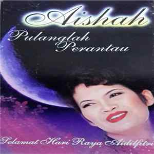 Aishah - Pulanglah Perantau FLAC