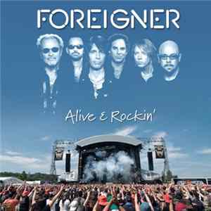 Foreigner - Alive & Rockin' FLAC