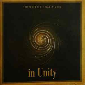 Tim Wheater / David Lord - In Unity FLAC