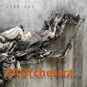 EAOrchestra Electro Acoustic Orchestra - Likeidos FLAC