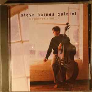 Steve Haines Quintet - Beginner's Mind FLAC