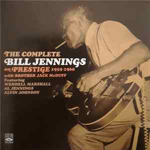 Bill Jennings - The Complete Bill Jennings On Prestige 1959-1960 With Brother Jack McDuff FLAC