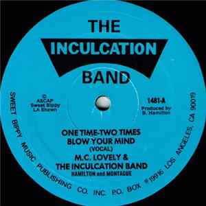 M.C. Lovely & The Inculcation Band - One Time - Two Times Blow Your Mind FLAC