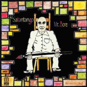 Satantango - Mr. Bore FLAC