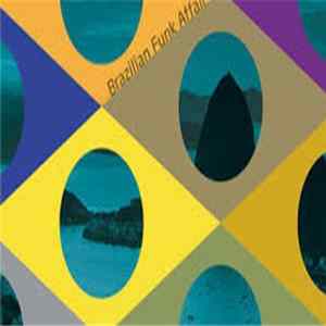 Sandra De Sá, Lily & Dad, Zamua, Negus - Brazilian Funk Affair FLAC