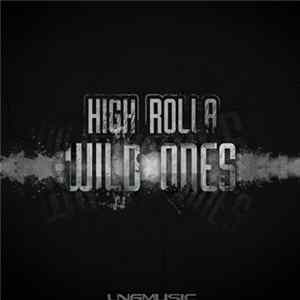 High Rolla - Wild Ones FLAC