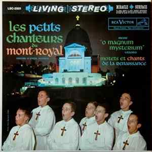 Les Petits Chanteurs Du Mont-Royal - Messe "O Magnum Mysterium" / Motets Et Chants De La Renaissance FLAC