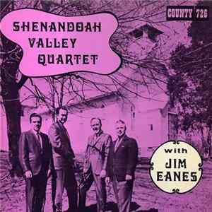 Shenandoah Valley Quartet With Jim Eanes - Shenandoah Valley Quartet With Jim Eanes FLAC
