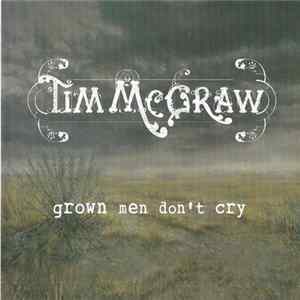Tim McGraw - Grown Men Don't Cry FLAC