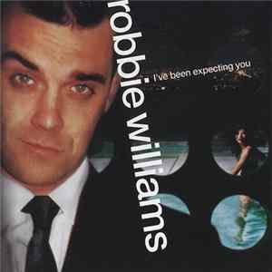 Robbie Williams - I've Been Expecting You FLAC