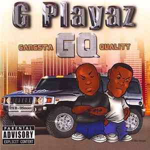 G Playaz - GQ (Gangsta Quality) FLAC