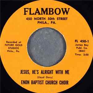 Enon Baptist Church Choir - Jesus, He's Alright With Me FLAC