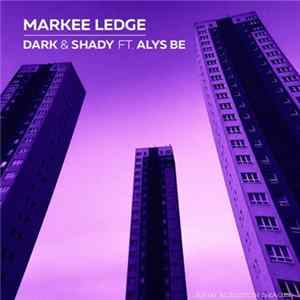 Markee Ledge - Dark & Shady FLAC