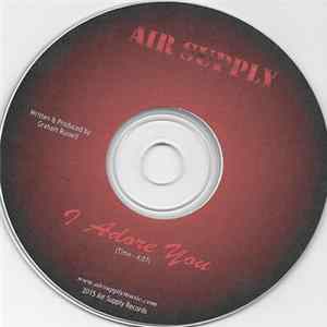 Air Supply - I Adore You FLAC
