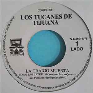 Los Tucanes De Tijuana - La traigo muerta/ Hotel corazón FLAC