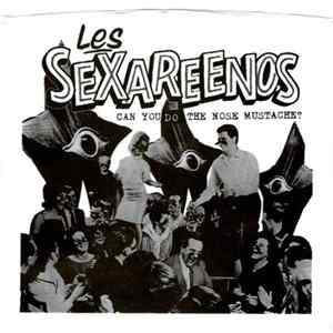 Les Sexareenos - Can You Do The Nose Mustache? FLAC