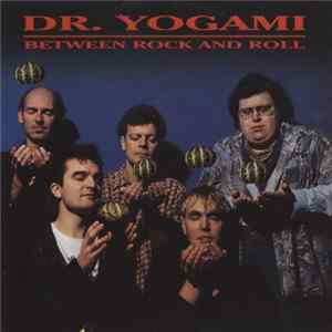 Dr. Yogami - Between Rock And Roll FLAC