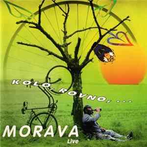 Morava - Kolo, Rovno, ... Live FLAC
