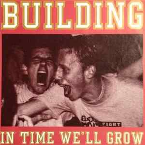 Building - In Time We'll Grow FLAC