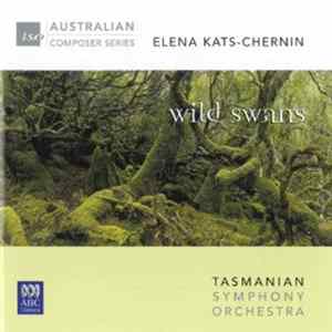 Kats-Chernin, Sheldon, Munro, Tasmanian Symphony Orchestra, Rudner - Wild Swans FLAC