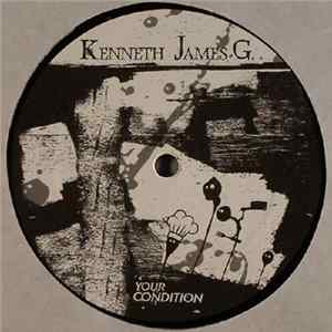 Kenneth James G. - Your Condition FLAC