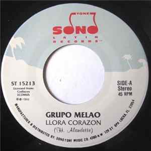 Grupo Melao - Llora Corazon / Sale Pintao FLAC