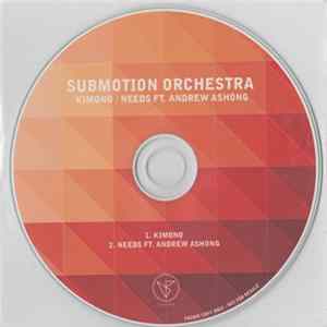 Submotion Orchestra - Kimono / Needs FLAC