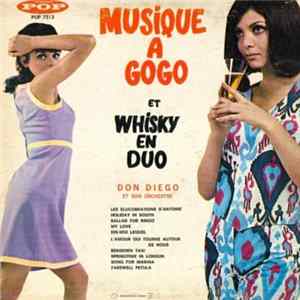 Don Diego Et Son Orchestre - Musique A Gogo Et Whisky En Duo FLAC