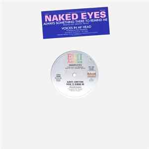 Naked Eyes - Always Something There To Remind Me (Remixed Version) / Voices In My Head FLAC