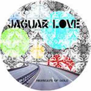 Jaguar Love - Highways Of Gold FLAC