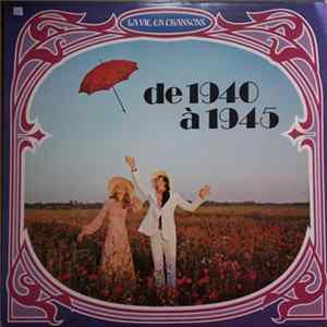 Various - La Vie En Chansons De 1940 A 1945 (Volume 3) FLAC