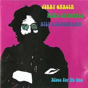 Jerry Garcia, Merl Saunders, Bill Kreutzmann - Blues For No One FLAC