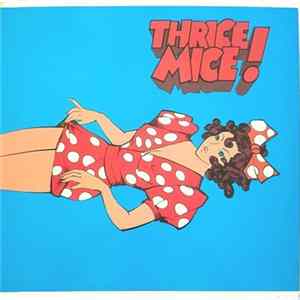 Thrice Mice - Thrice Mice! FLAC