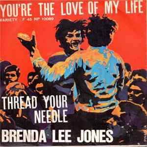 Brenda Lee Jones - You're The Love Of My Life / Thread Your Needle FLAC
