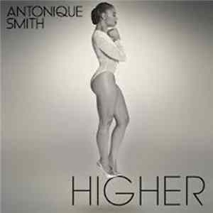 Antonique Smith - Higher (Let Your Guard Down) FLAC