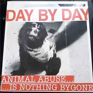 Day By Day - Animal Abuse ... Is Nothing Bygone FLAC