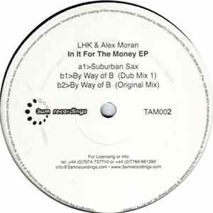 LHK & Alex Moran - In It For The Money EP FLAC