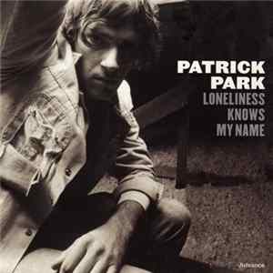 Patrick Park - Loneliness Knows My Name FLAC