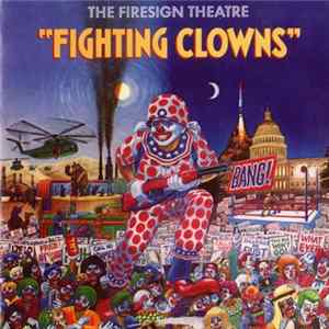 The Firesign Theatre - Fighting Clowns FLAC