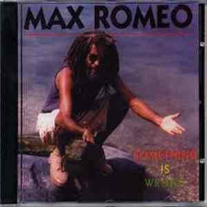 Max Romeo - Something Is Wrong FLAC