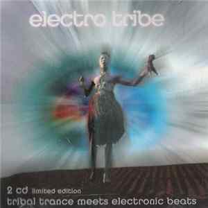 Various - Electro Tribe - Tribal Trance Meets Electronic Beats FLAC