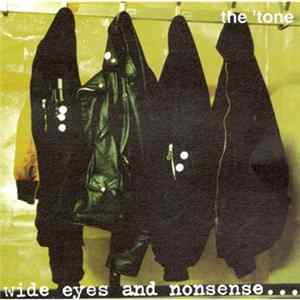 The ‘Tone - Wide Eyes And Nonsense...Grinding Gum And Molars FLAC