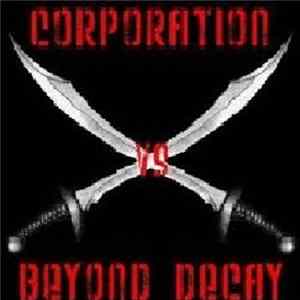 Corporation , Beyond Decay - Corporation VS Beyond Decay FLAC