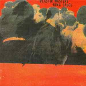 King Sauce / Plastic Mastery - King Sauce / Plastic Mastery FLAC